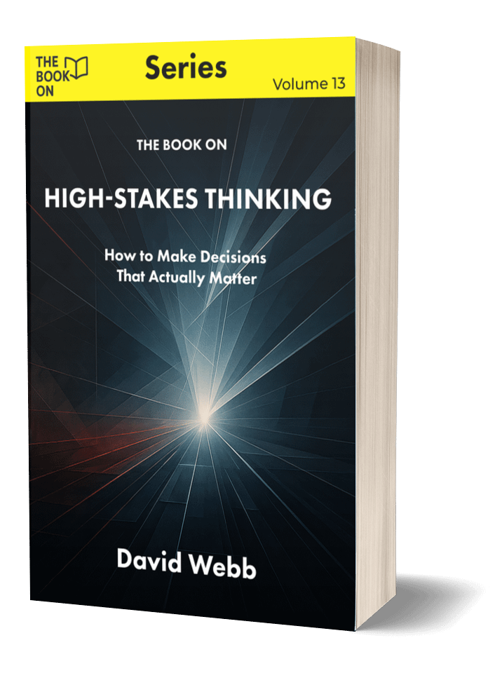 The Book On High-Stakes Thinking